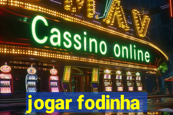 jogar fodinha